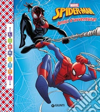 Amici d'avventura. Spider-Man. Librotti libro