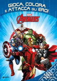 Avengers. Gioca, colora e attacca gli eroi. Con adesivi libro