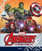 Avengers. La guida completa. Enciclopedia dei personaggi libro