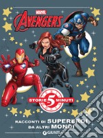 Avengers. Racconti di supereroi da altri mondi. Ediz. a colori libro