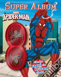 Spider-Man. Super album. Con adesivi. Con gadget libro