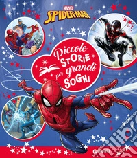 Spiderman. Piccole storie per grandi sogni libro