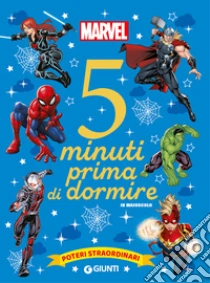 Poteri straordinari. Marvel. 5 minuti prima di dormire. In maiuscolo. Ediz. a colori