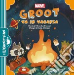 Groot va in vacanza. Ediz. a colori libro