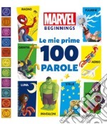 Le mie prime 100 parole. Marvel Beginnings. Ediz. a colori libro