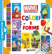 Colori e forme. Marvel beginnings. Ediz. a colori