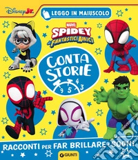 Spidey Contastorie. Racconti per far brillare i sogni. Leggo in maiuscolo libro