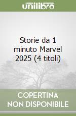 Storie da 1 minuto Marvel 2025 (4 titoli) libro