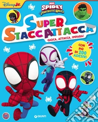 Spidey e i suoi fantastici amici. Superstaccattacca. Con adesivi. Ediz. a colori libro