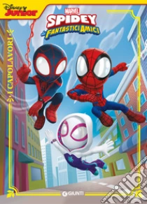 Spidey e i suoi fantastici amici. Marvel. Ediz. illustrata