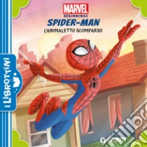 L'animaletto scomparso. Spider-Man. Marvel beginnings. Ediz. a colori