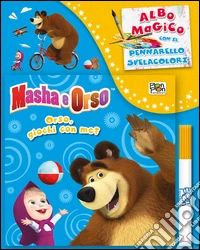 Orso, giochi con me? Albo magico Masha e Orso. Ediz. illustrata. Con gadget libro