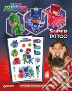 Super Tattoo. Pj Masks. Ediz. a colori libro