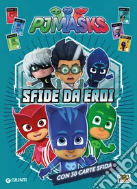 Sfide da eroi. Pj Masks. Ediz. a colori. Con Carte libro