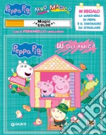 W gli amici! Albo magico. Peppa Pig. Con gadget libro