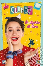 Il diario di Eva. Club 57 libro