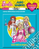 Cosa farò da grande. Albo magico. Barbie. Ediz. a colori. Con gadget libro