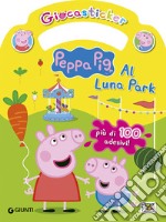 Al luna park con Peppa. Giocasticker. Peppa Pig. Ediz. illustrata libro