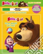 Orso, giochi con me? Albo magico. Masha e Orso. Ediz. a colori. Con gadget libro