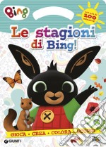 Le stagioni di Bing! Activity book. Bing. Ediz. a colori libro