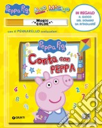 Conta con Peppa. Albo magico. Peppa Pig. Ediz. a colori. Con pennarello svelacolori libro