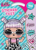 Sticker & test. L.O.L. Surprise!. Con adesivi. Ediz. illustrata libro