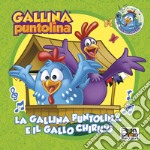 La Gallina Puntolina e il Gallo Chiricò. Librottino. Ediz. a colori libro