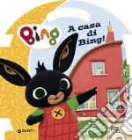 A casa di Bing! Bing. Con adesivi. Ediz. a colori libro