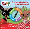 A che gioco giochiamo? Bing. Spinner book libro