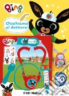 Giochiamo al dottore! Bing. Ediz. a colori. Con kit medico libro