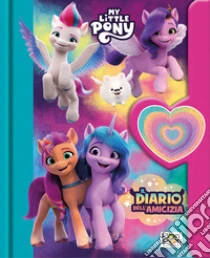 Il diario dell'amicizia. My Little Pony. Ediz. a colori