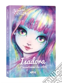 Isadora e l'incantesimo dei colori. Nebulous Stars