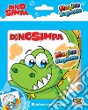 Dinosimpa. Magico bagnetto. Ediz. a colori libro di Capiotto Lisa