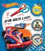 Sfide senza limiti. Hot Wheels. Taglia e incolla. Ediz. a colori. Con forbici libro