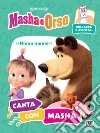 Ninna nanna. Canta con Masha. Masha e Orso. Ediz. a colori. Con QR code per ascoltare la canzone libro