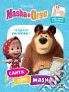 L'igiene personale. Canta con Masha. Masha e Orso. Ediz. a colori. Con QR code per ascoltare la canzone libro