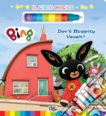 Dov'è Hoppity Voosh? Libro magico. Bing. Ediz. a colori. Con pennarello ad acqua libro