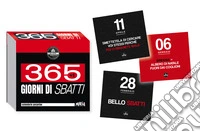 365(+1) giorni di sbatti. Il calendario perpetuo. Il Milanese imbruttito libro