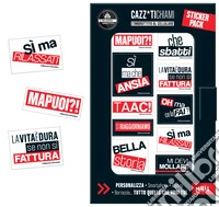 Cazz* ti chiami. L'Imbruttito al cellulare. Il Milanese Imbruttito. Sticker pack libro