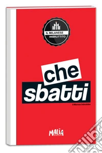 Che sbatti. Il Milanese Imbruttito. Notebook