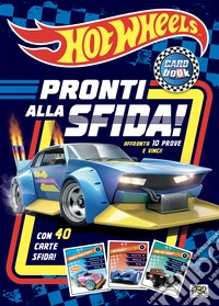 Pronti alla sfida! Card book. Hot Wheels. Ediz. a colori. Con 40 Carte libro