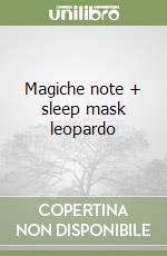 Magiche note + sleep mask leopardo libro