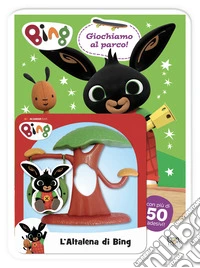 Giochiamo al parco. Bing. Activity. Ediz. a colori. Con set altalena libro