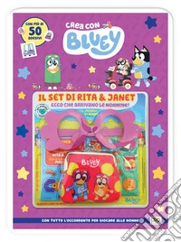Il set di Rita e Janet. Crea con Bluey. Ediz. a colori. Con set di Rita e Janet libro