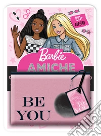 Amiche per sempre. Barbie. Activity book. Con adesivi. Ediz. a colori. Con pochette libro