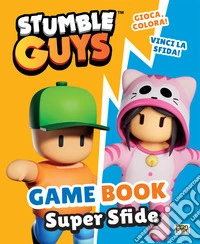 Game book. Super sfide. Stumble Guys. Ediz. a colori libro