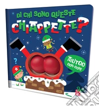 Di chi sono queste chiappette? Libro con squishy. Ediz. a colori libro