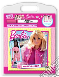 Magica moda. Barbie. Albo magico. Ediz. a colori. Con pennarello svelacolori libro