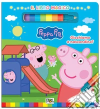 Giochiamo a nascondino? Peppa Pig. Il libro magico. Ediz. a colori. Con pennarello ad acqua libro