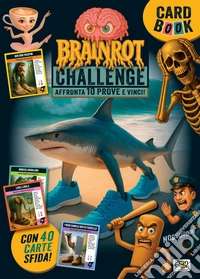 Brainrot Challenge. Affronta 10 prove e vinci! Card book. Ediz. a colori libro